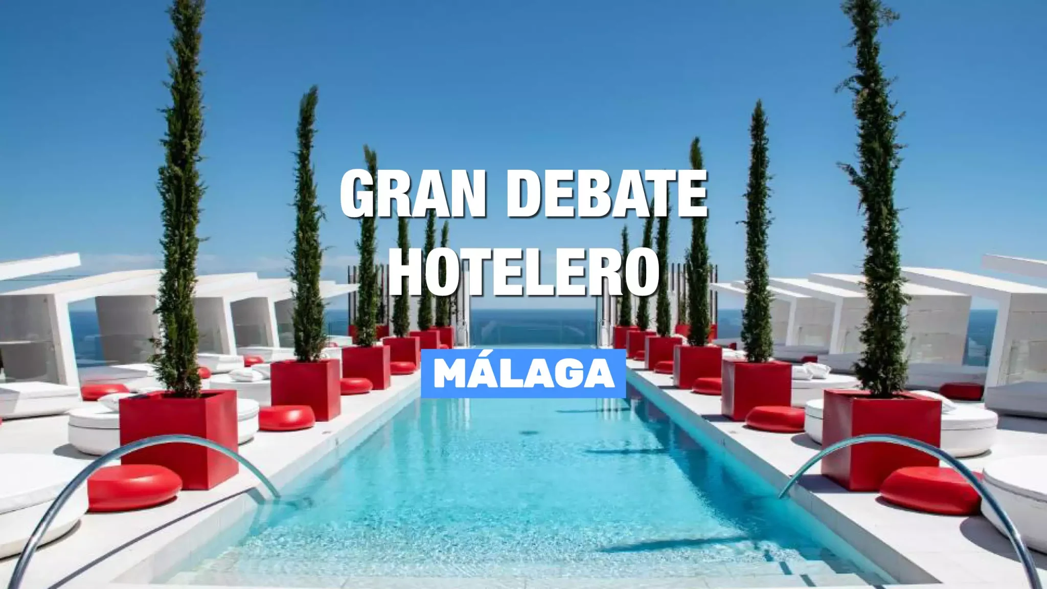 BANNER GRAN DEBATE HOTELERO MALAGA 2023 GRUPOVIA 1
