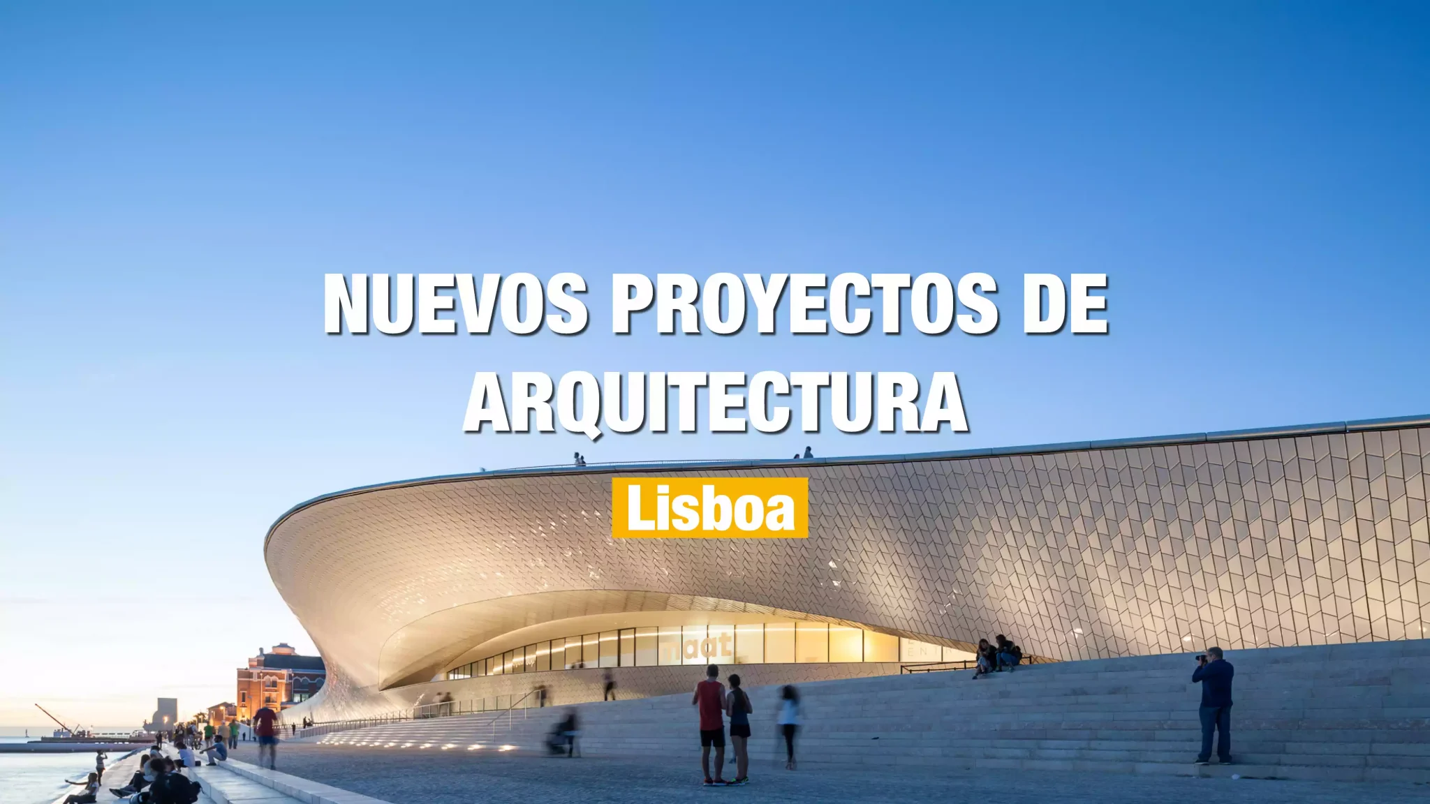 Nuevos Proyectos Arquitectura Lisboa