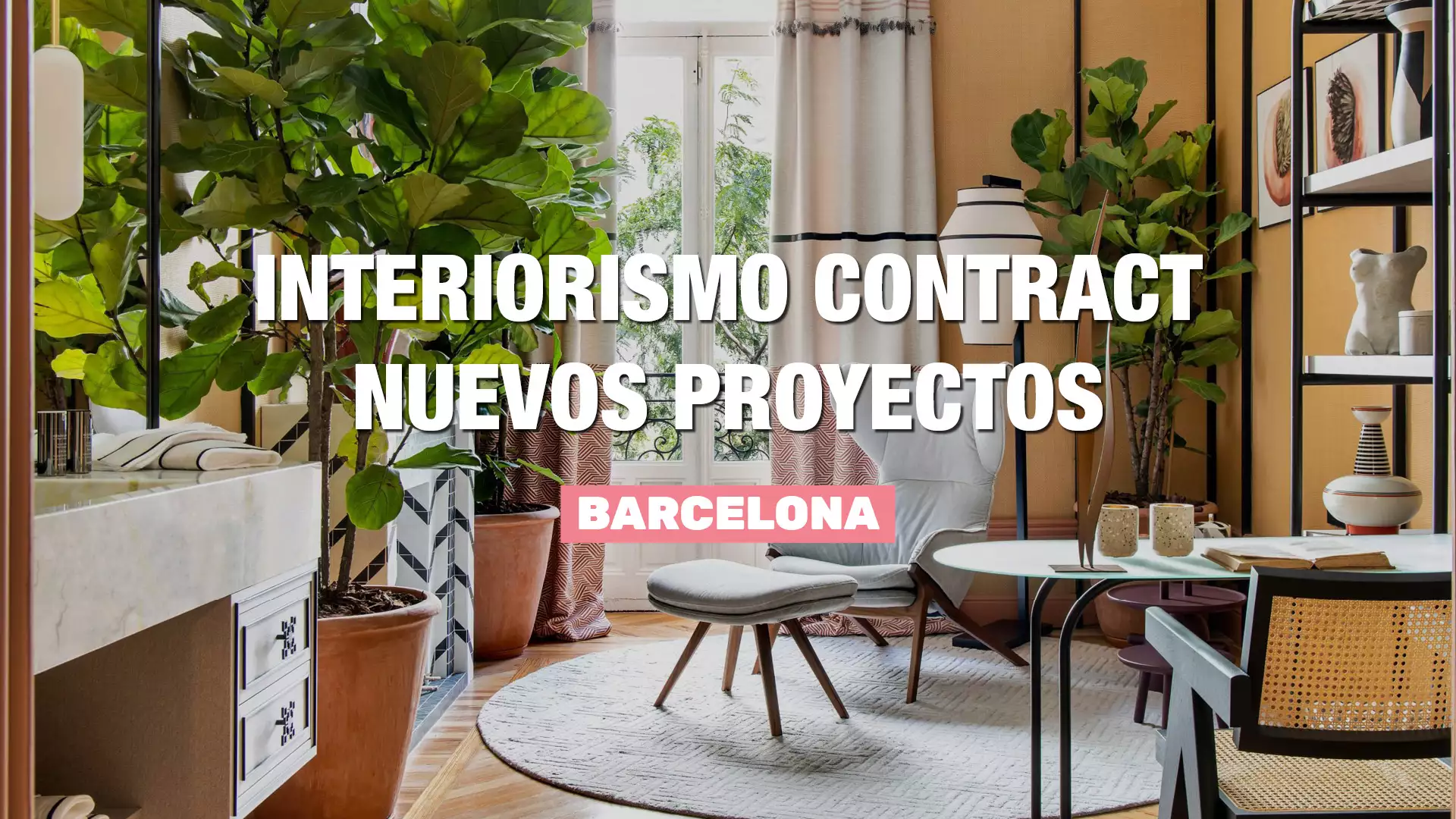 Interiorismo Contract - Nuevos Proyectos 2023