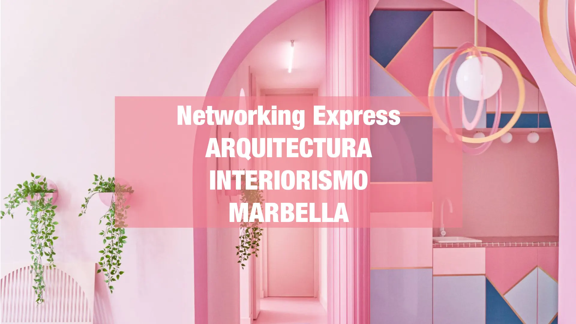 Networking Arquitectura e Interiorismo