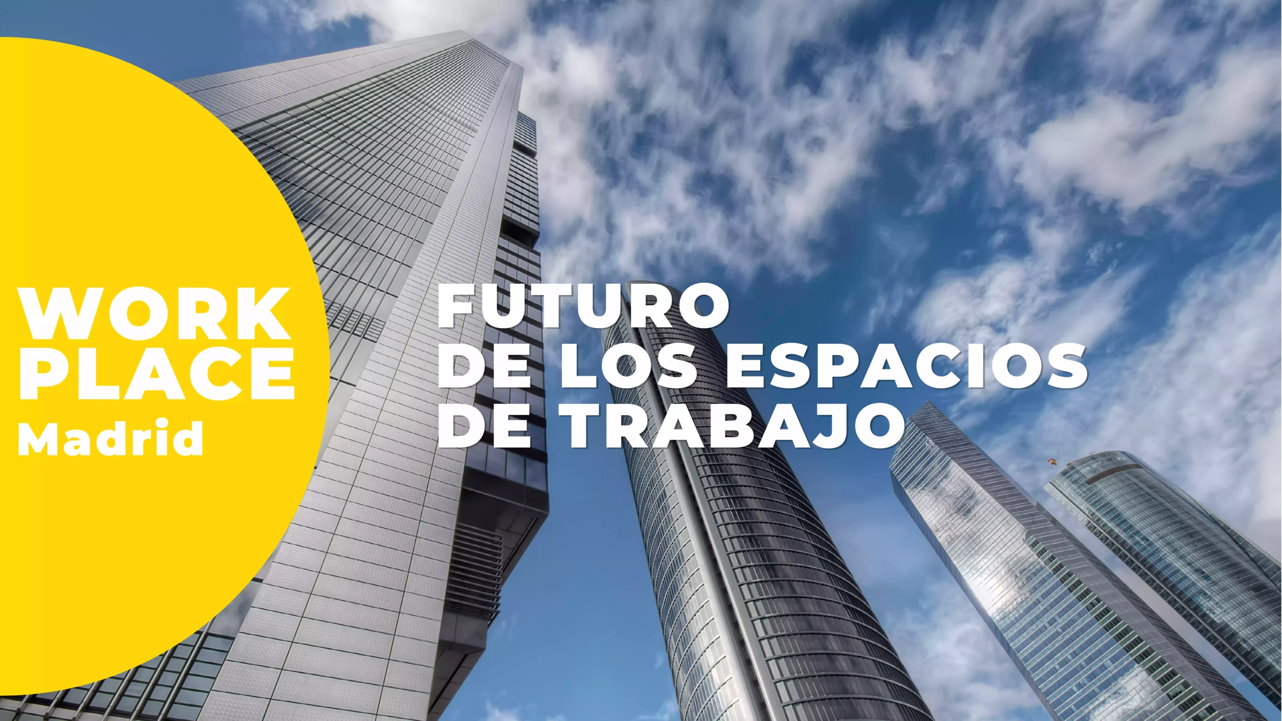 WORKPLACE FUTURO DE LOS ESPACIOS PARA EL TRABAJO MADRID 15 FEBRERO 2024