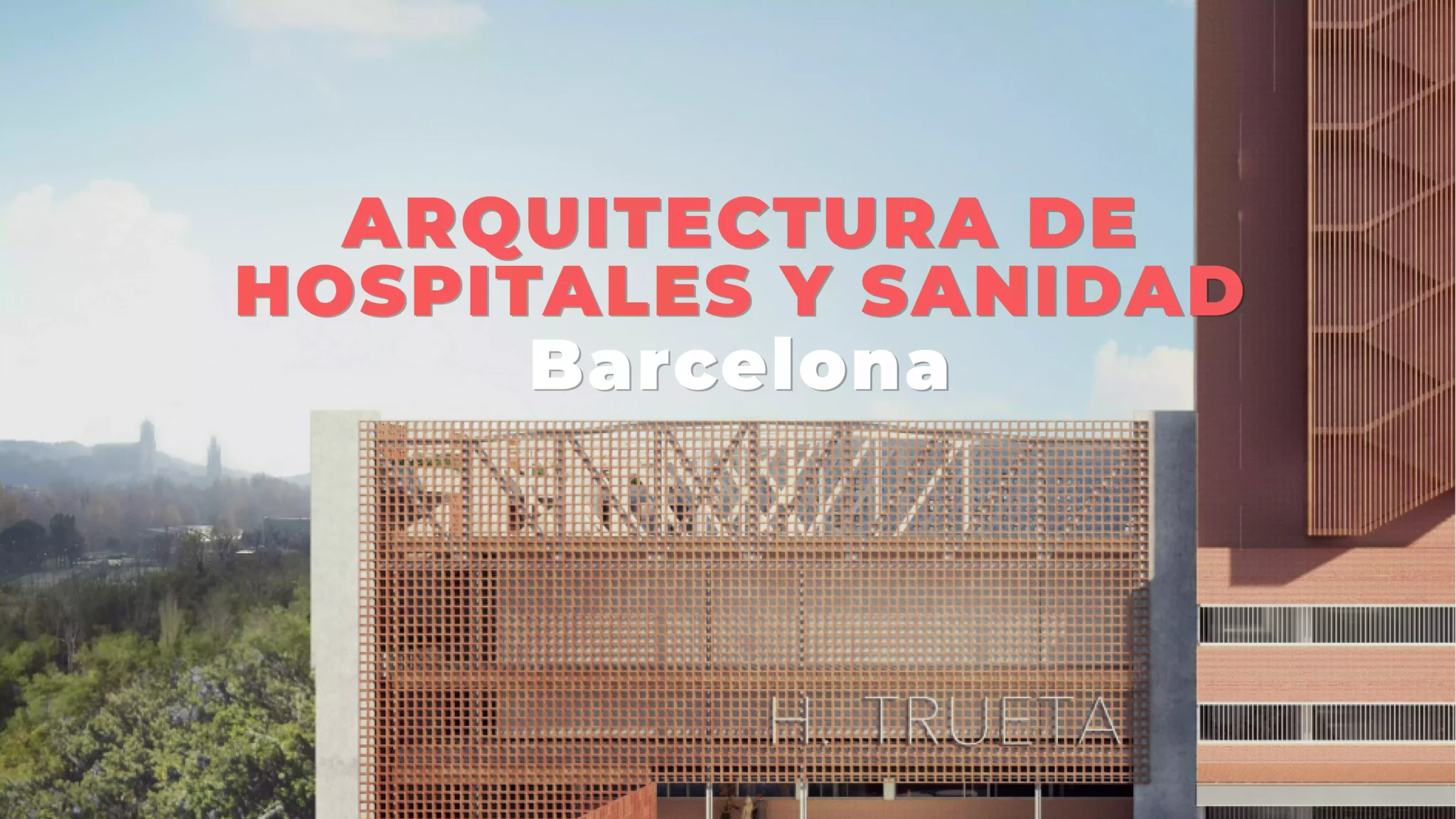 Arquitectura Hospitalaria y Sanidad BARCELONA 17 octubre 2024 v2 2048x1152 1