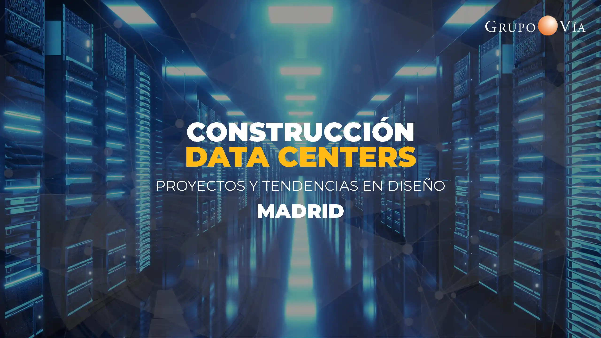CONSTRUCCIÓN DE DATA CENTERS MADRID PROYECTOS Y TENDENCIAS EN DISEÑO 26 SEPTIEMBRE 2025