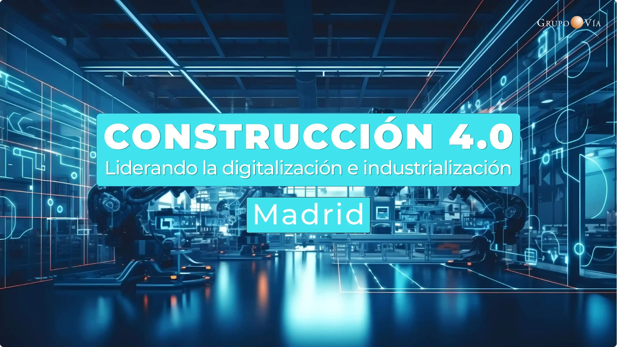 Construcción 4.0 Liderando la Digitalización e Industrialización MADRID 12 noviembre 2025