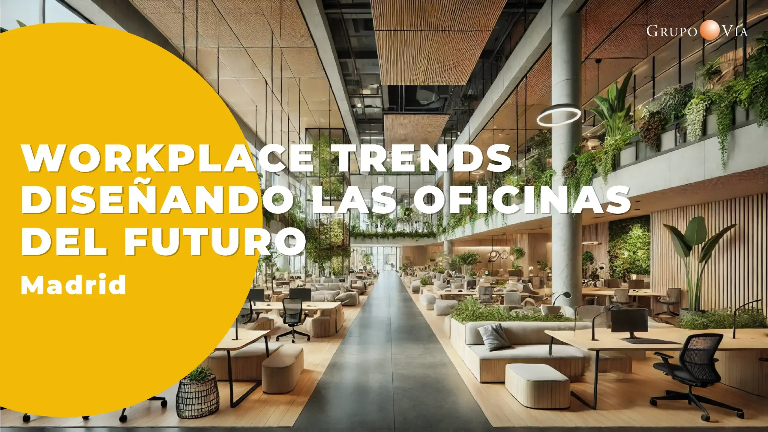 WORKPLACE TRENDS DISEÑANDO LAS OFICINAS DEL FUTURO - 28 MAYO 2025v2