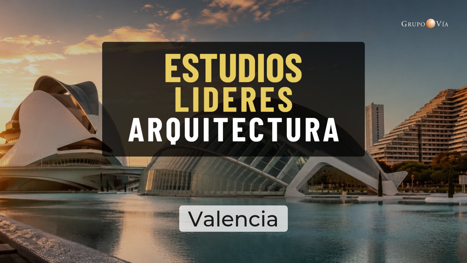 estudios lideres arquitectura comunitat valenciana 4 noviembre 2027 1